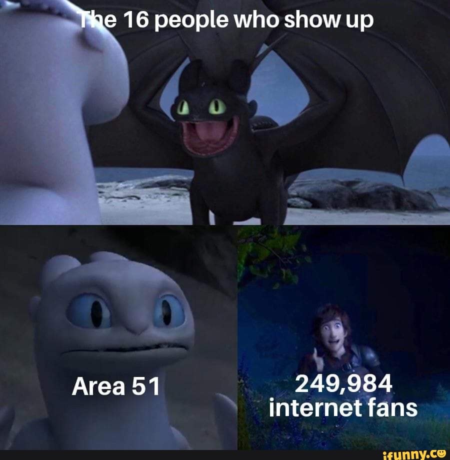 area 51 storm memes - The 16 people who show up Area 51 249,984 internet fans ifunny.co