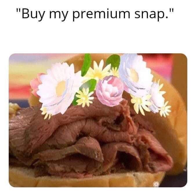 roast beef sandwich - add my premium snapchat