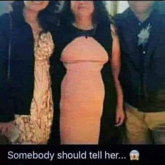 someone should tell her dress - Somebody should tell her...