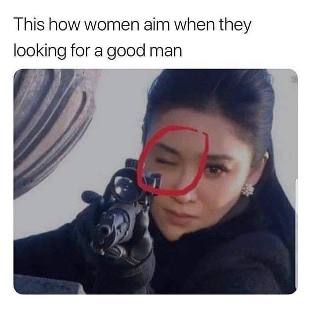 women aim when they looking for a good man - This how women aim when they looking for a good man