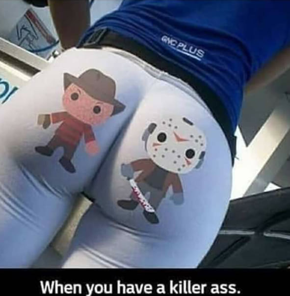 you have a killer ass - Gic Plus When you have a killer ass.