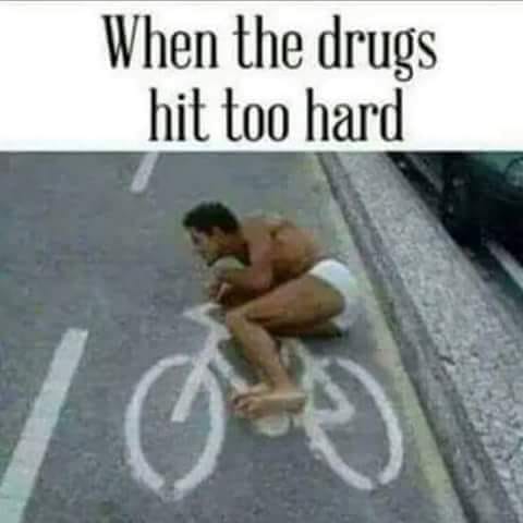 drugs hit too hard - When the drugs hit too hard