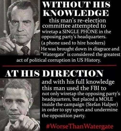 obama - Without His Knowledge this man's reelection committee attempted to wiretap a Single Phone in the opposing party's headquarters. a phone used to hire hookers He was brought down in disgrace and "Watergate" is considered the greatest act of politica