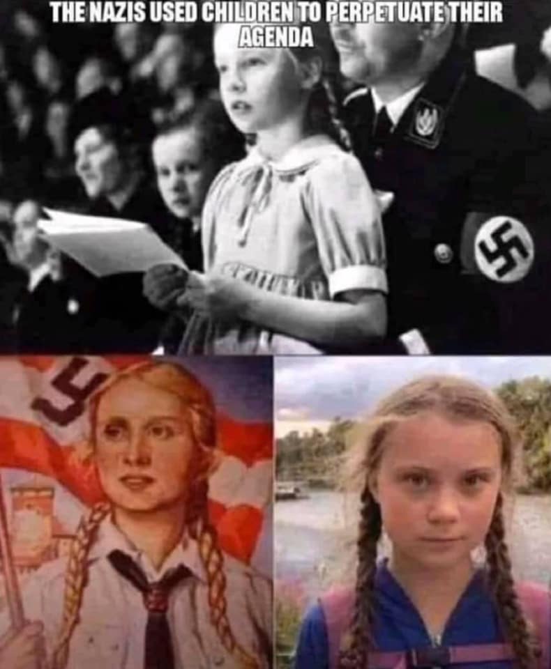 greta thunberg meme - The Nazis Used Children To Perpetuate Their Agenda