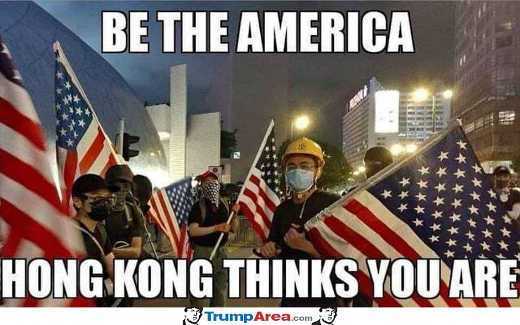hong kong american flag - Be The America Hong Kong Thinks You Are TrumpArea.com