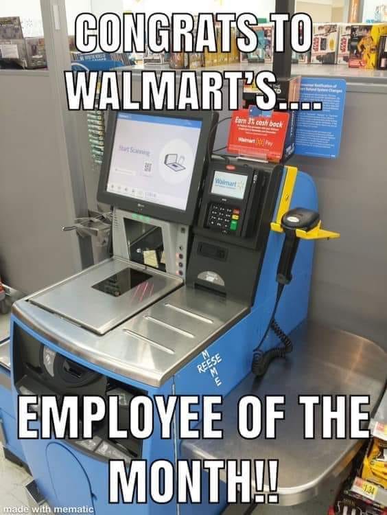 self checkout memes i know - Congrats To Je Walmart S... com cosh bock Reese Employee Of The Month!! made with mematic