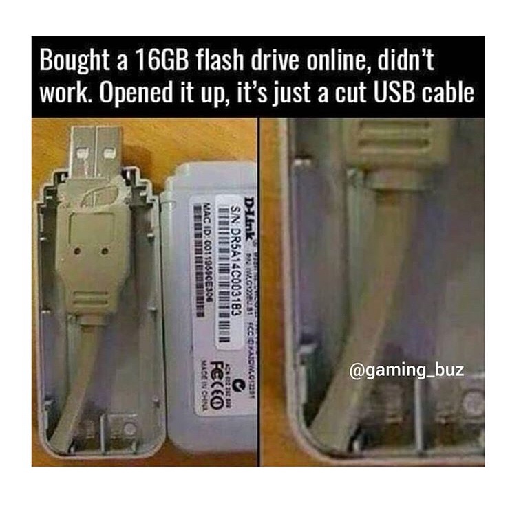 fake usb - Bought a 16GB flash drive online, didn't work. Opened it up, it's just a cut Usb cable Elemeneies Mac Id 0011951CE306 Ini Bineinten SN DR5A14C003183 Dlink Pnw.Goose Eccioxacw.2291 Made In Cha Ishte Feteo