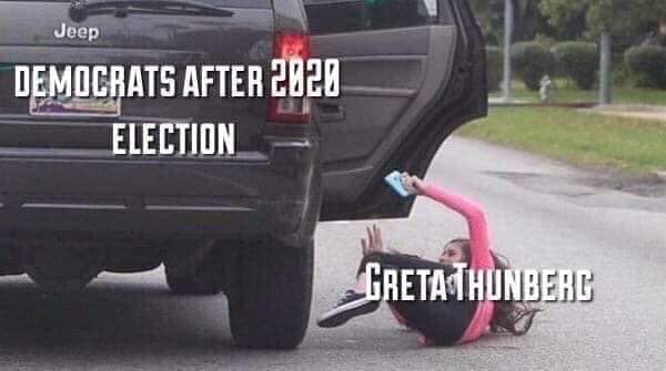 car music meme - Jeep Democrats After 2020 Election Greta Thunberc
