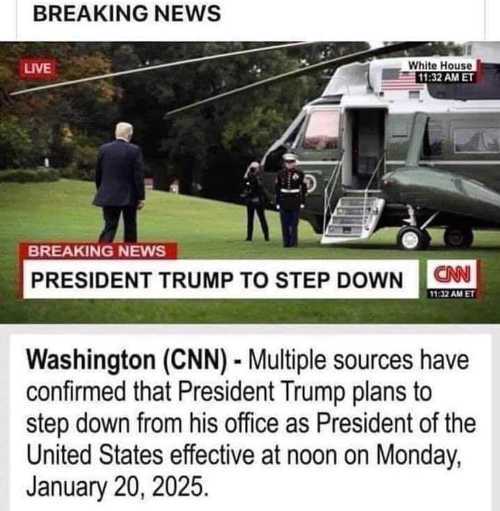 trump to step down 2025 meme - Breaking News Live White House Et Breaking News President Trump To Step Down Onn Et Washington Cnn Multiple sources have confirmed that President Trump plans to step down from his office as President of the United States eff