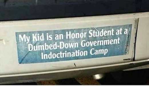 government indoctrination center - My Kid is an Honor Student at a DumbedDown Government Indoctrination Camp