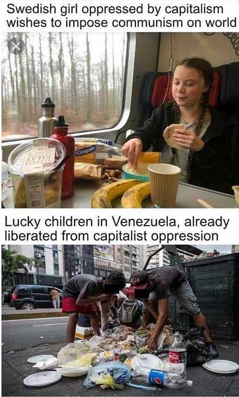 greta meme - Swedish girl oppressed by capitalism wishes to impose communism on world Lucky children in Venezuela, already liberated from capitalist oppression