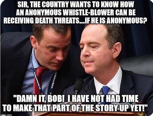 adam schiff whistleblower meme - Sir, The Country Wants To Know How An Anonymous WhistleBlower Can Be Receiving Death Threats...If He Is Anonymousp "Damn It, Bobi I Have Not Had Time To Make That Part Of The Story Up Yet!" som