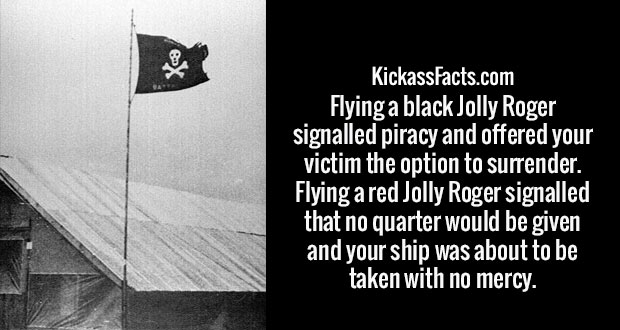 dj smash in da mix - KickassFacts.com Flying a black Jolly Roger signalled piracy and offered your victim the option to surrender. Flying ared Jolly Roger signalled that no quarter would be given and your ship was about to be taken with no mercy.