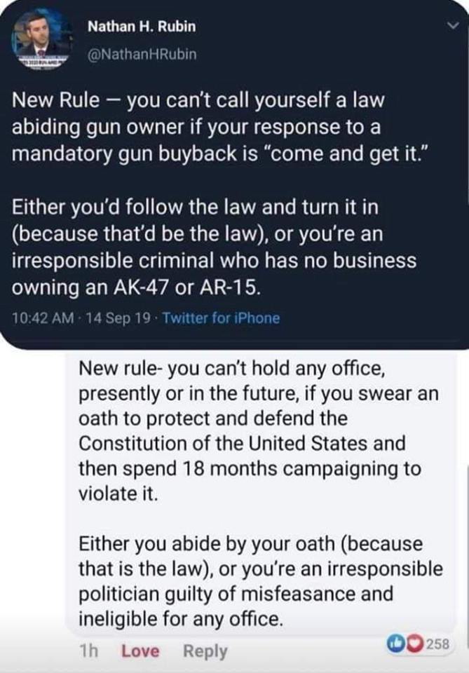 nathan h rubin response - Nathan H. Rubin New Rule you can't call yourself a law abiding gun owner if your response to a mandatory gun buyback is "come and get it." Either you'd the law and turn it in because that'd be the law, or you're an irresponsible 