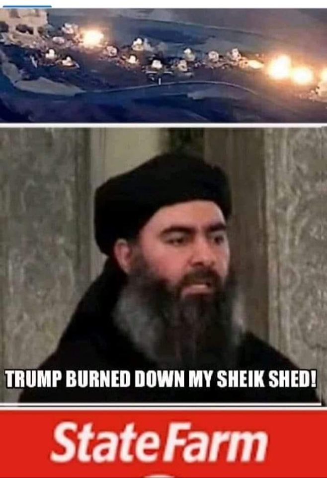 islamic state leader - Trump Burned Down My Sheik Shed! State Farm