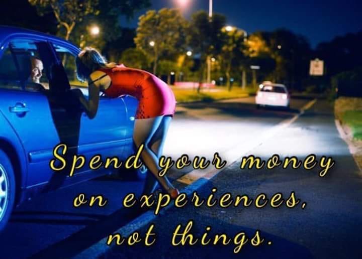 german prostitution - Spend, your money on experiences, not things.