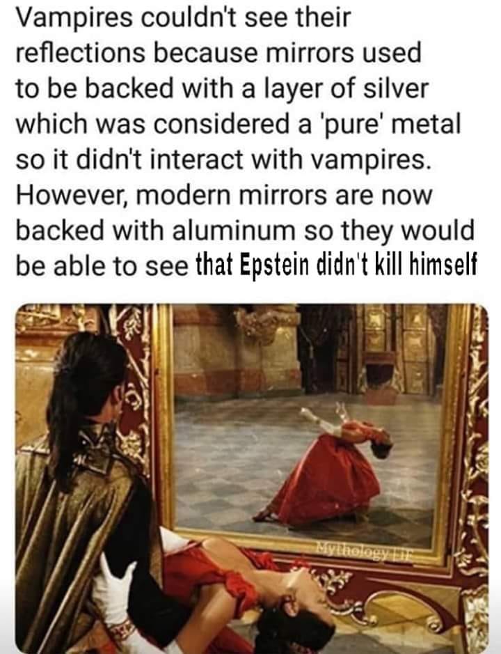 van helsing dracula - Vampires couldn't see their reflections because mirrors used to be backed with a layer of silver which was considered a 'pure' metal so it didn't interact with vampires. However, modern mirrors are now backed with aluminum so they wo