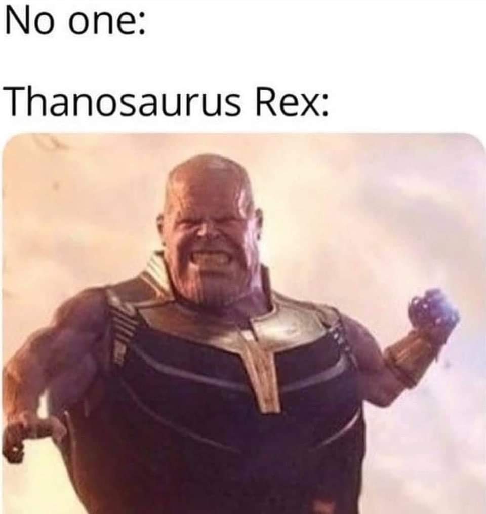 thanosaurus rex