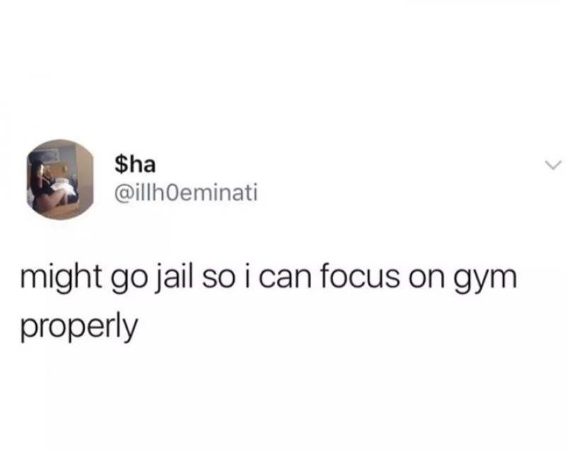 per my last email meme - $ha might go jail so i can focus on gym properly