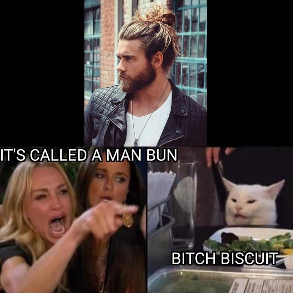 It'S Called A Man Bun Bitch Biscuit