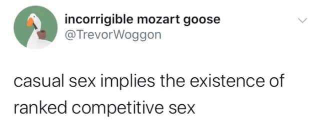 diagram - incorrigible mozart goose casual sex implies the existence of ranked competitive sex