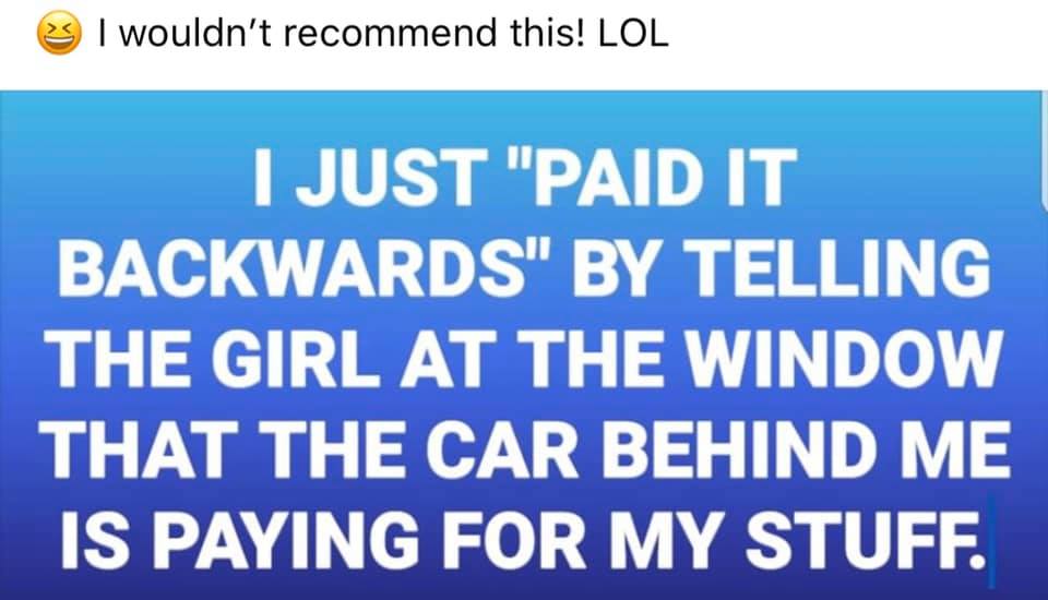 curling in the squat rack - I wouldn't recommend this! Lol I Just "Paid It Backwards" By Telling The Girl At The Window That The Car Behind Me Is Paying For My Stuff.