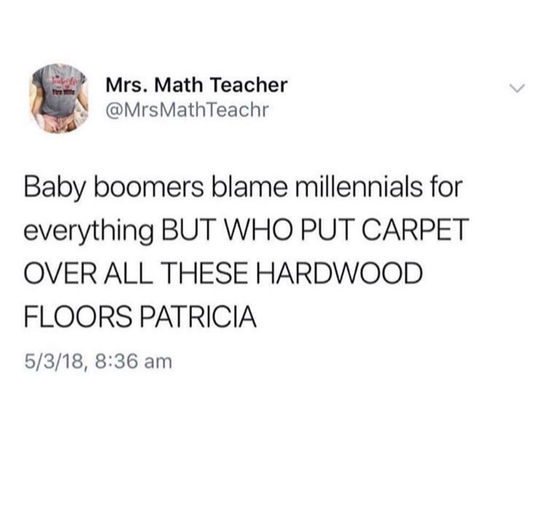 justin bieber jungkook tweet - Ihre Mrs. Math Teacher Baby boomers blame millennials for everything But Who Put Carpet Over All These Hardwood Floors Patricia 5318,