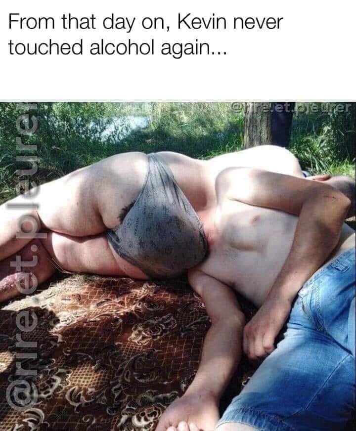 ass shit - From that day on, Kevin never touched alcohol again... etablecer .pleure