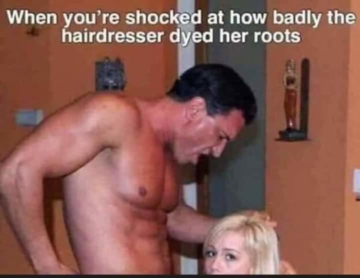 muscle - When you're shocked at how badly the hairdresser dyed her roots