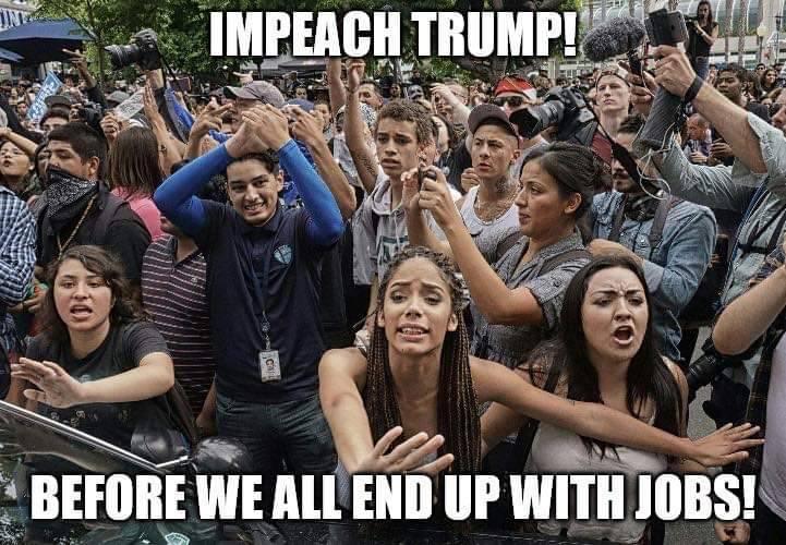 crowd - Impeach Trump! Before We All End Up With Jobs!