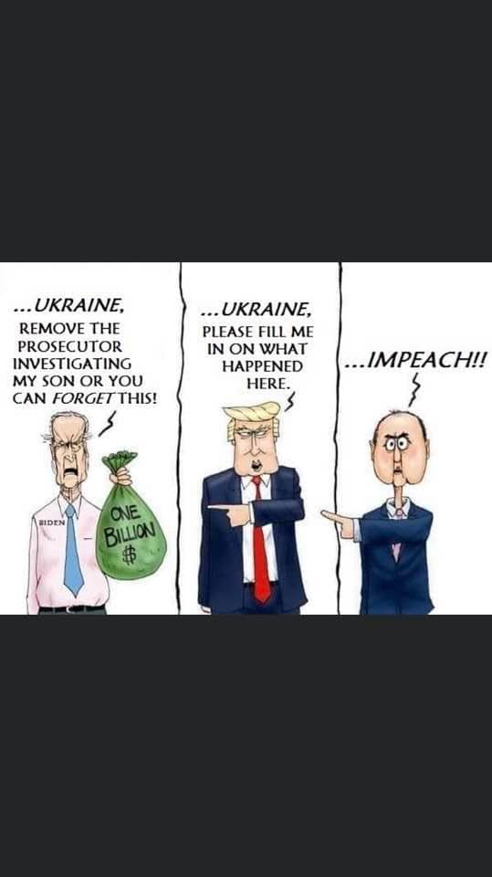 Antonio F. Branco - ... Ukraine, Remove The Prosecutor Investigating My Son Or You Can Forget This! ... Ukraine, Please Fill Me In On What Happened Here. ...Impeach!! One Billion