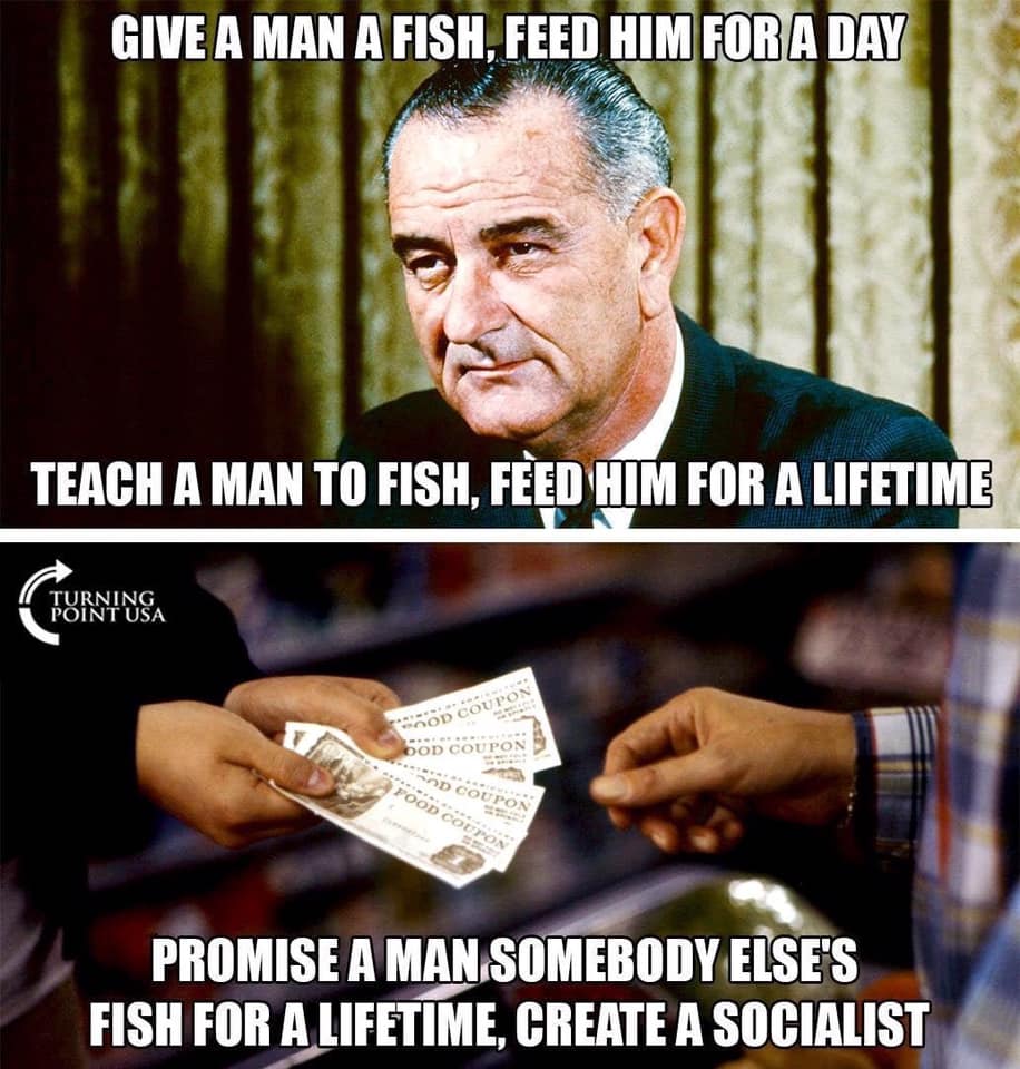 give a man a fish meme - Give A Man A Fish, Feed Him For A Day Teach A Man To Fish, Feed Him For A Lifetime Turning Point Usa Od Coupon Ood Coupon Sod Coupon Food Cou Promise A Man Somebody Else'S Fish For A Lifetime, Create A Socialist