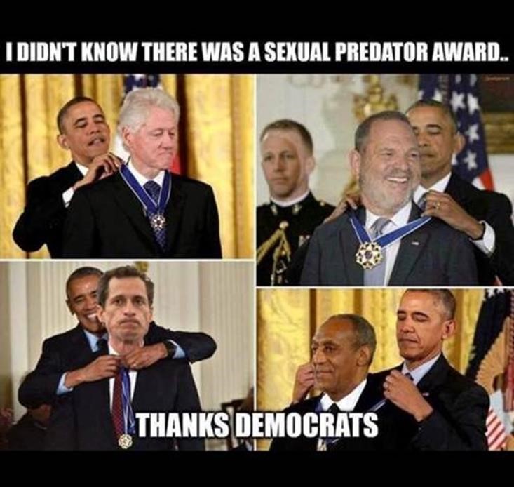 didn t know there was a sexual predator award - I Didn'T Know There Was A Sexual Predator Award. Thanks Democrats