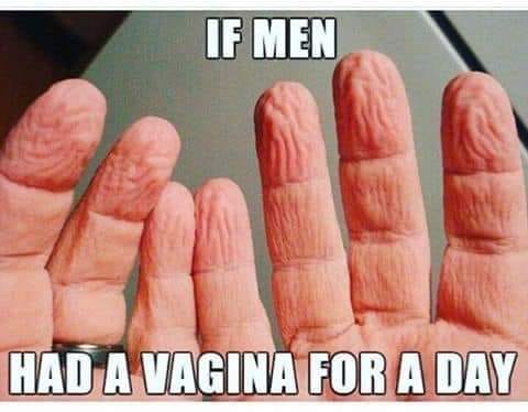 funny vagina - If Men Had A Vagina For A Day