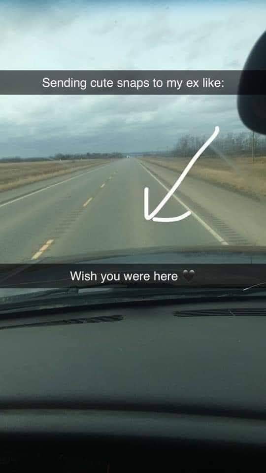 cute snaps - Sending cute snaps to my ex Wish you were here
