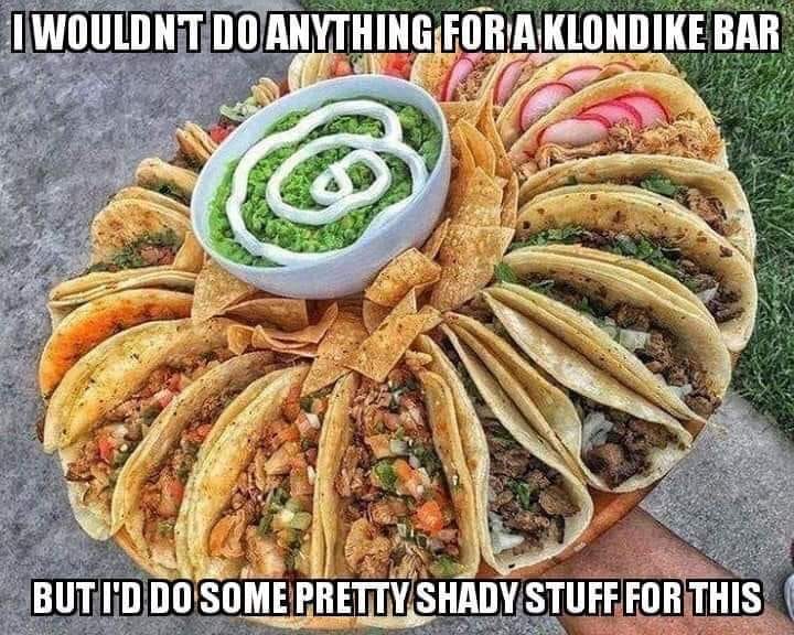 Food - I Wouldnt Do Anything For A Klondike Bar But I'D Do Some Pretty Shady Stuff For This