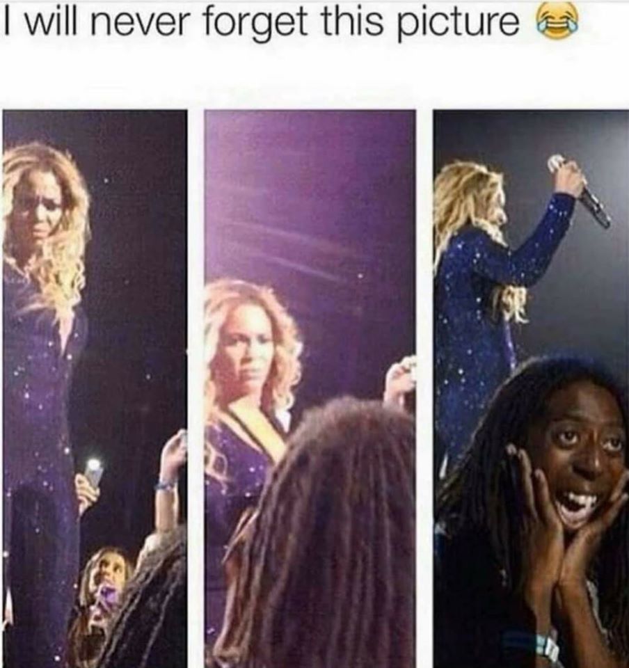 funny beyonce memes - I will never forget this picture