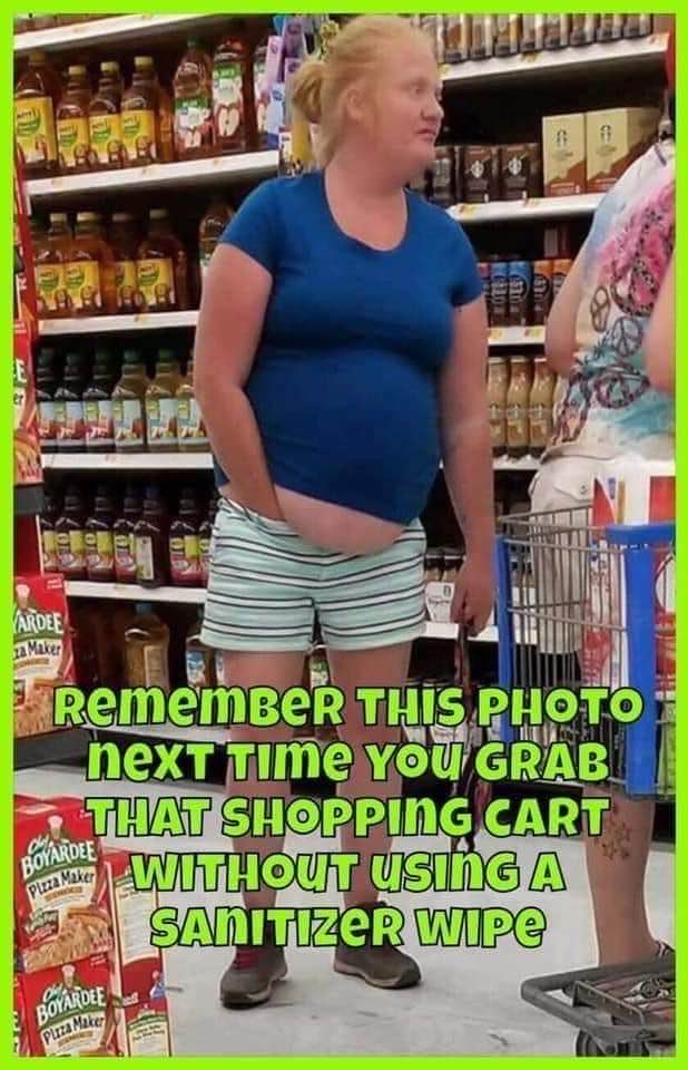 shopping cart wipes meme - Pardee za Maker RememBER This Photo next Time You Grab That Shopping Cart Band Without Using A Sanitizer Wipe Vardee Boyardee puiza Mare