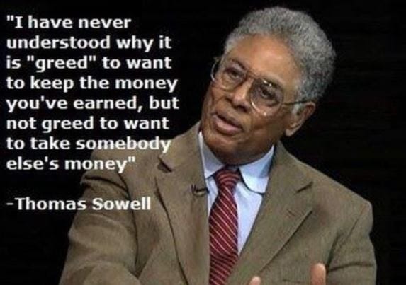 funny memes - greed thomas sowell quotes -