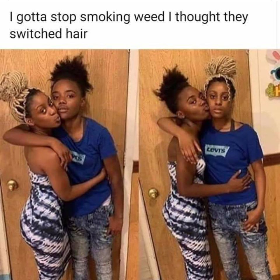 friendship - I gotta stop smoking weed I thought they switched hair Levis