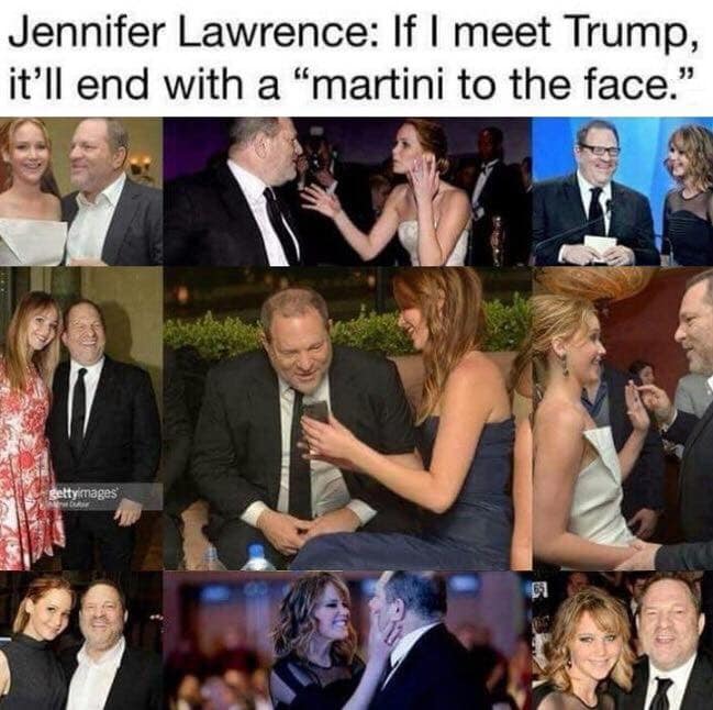 hollywood hypocrite meme - Jennifer Lawrence If I meet Trump, it'll end with a "martini to the face." gettyimages