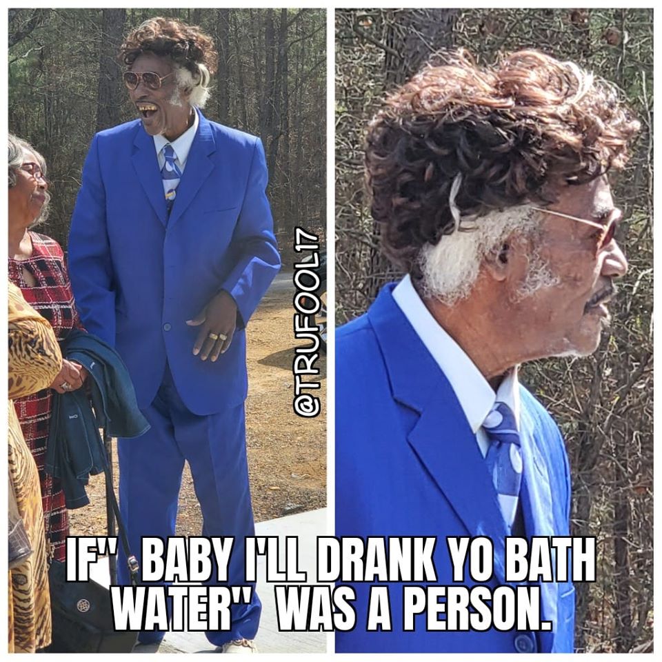 suit - If Baby Ill Drank Yo Bath Water" Was A Person.