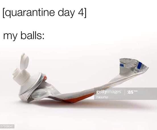 Toothpaste - quarantine day 4 my balls gettyimages 25
