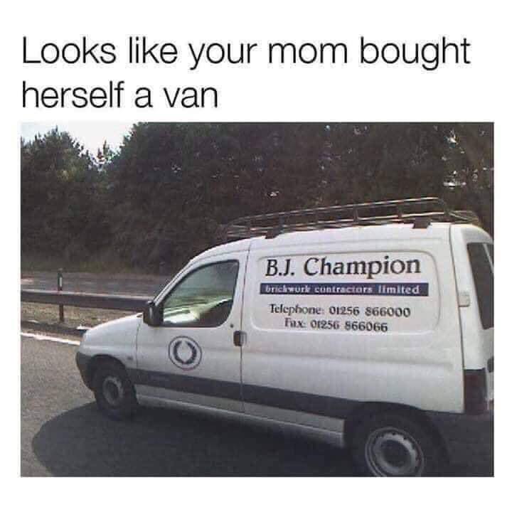 bj champion van - Looks your mom bought herself a van B.J. Champion brieksturk cuntractors limited Telephone 01256 866000 Fax 01256 866066