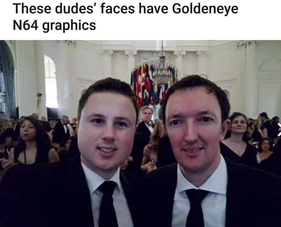 These dudes' faces have Goldeneye N64 graphics