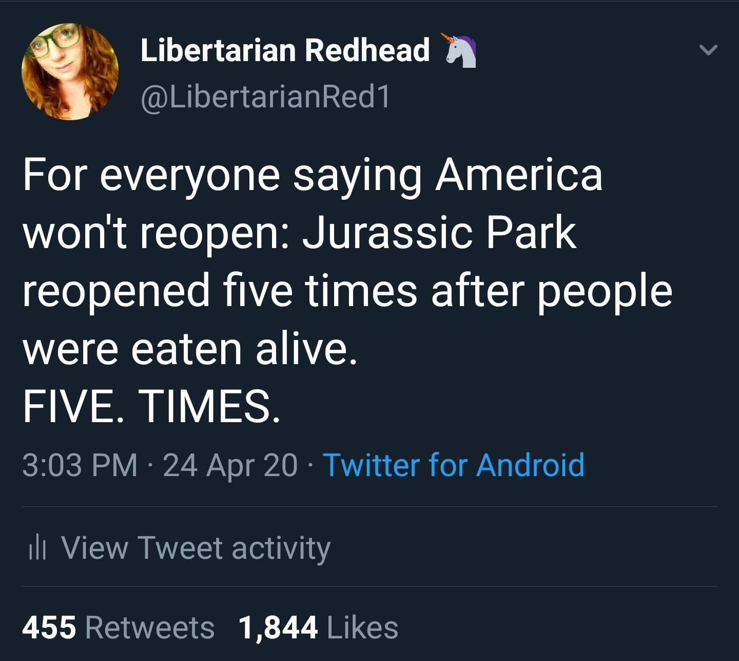 bike lane - Libertarian Redhead For everyone saying America won't reopen Jurassic Park reopened five times after people were eaten alive. Five. Times. 24 Apr 20 Twitter for Android ili View Tweet activity 455 1,844