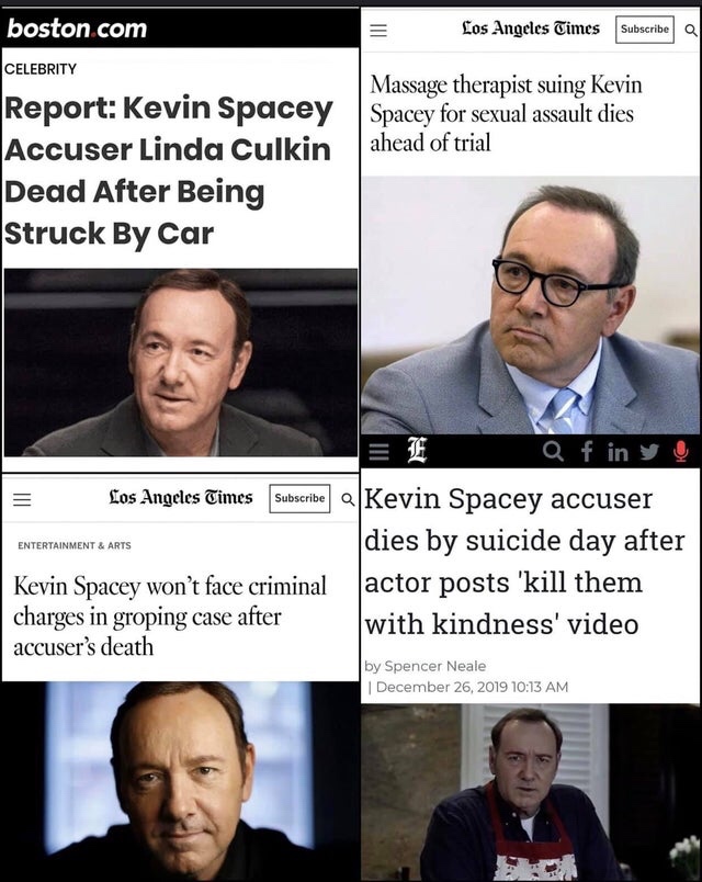 kevin spacey memes - boston com Los Angeles Times Subscribe a Celebrity Massage therapist suing Kevin Spacey for sexual assault dies ahead of trial Report Kevin Spacey Accuser Linda Culkin Dead After Being Struck By Car F Los Angeles Times Subscribe Q f i