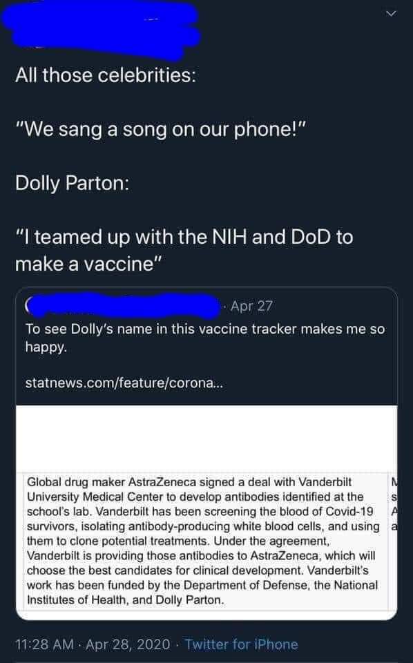 screenshot - All those celebrities "We sang a song on our phone!" Dolly Parton "I teamed up with the Nih and DoD to make a vaccine" Apr 27 To see Dolly's name in this vaccine tracker makes me so happy. statnews.comfeaturecorona... Global drug maker AstraZ