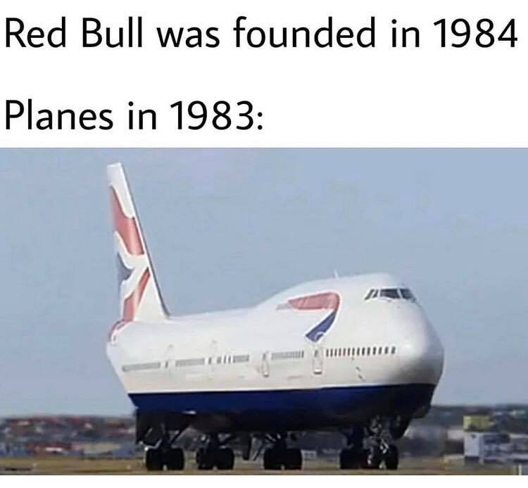 Humour - Red Bull was founded in 1984 Planes in 1983