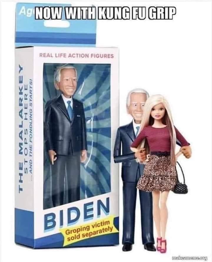 joe biden toys - Ag Now With Kung Fu Grip Real Life Action Figures The Malarkey S Tops Here And The Fondling Startsi Biden Groping victim sold separately